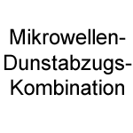 Mikrowellen-Dunstabzugs-Kombination
