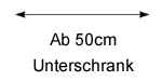 ab 50 cm Unterschrank